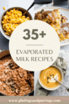 Collage of evaporated milk recipes with text overlay.