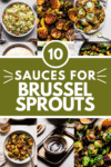 Collage of sauces for brussel sprouts with text overlay.