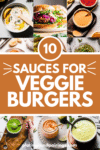 Collage of sauces for veggie burgers with text overlay.