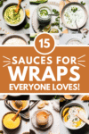 Collage of sauces for wraps with text overlay.