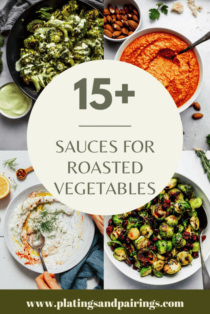 15+ Simple Sauces for Roasted Vegetables Platings + Pairings