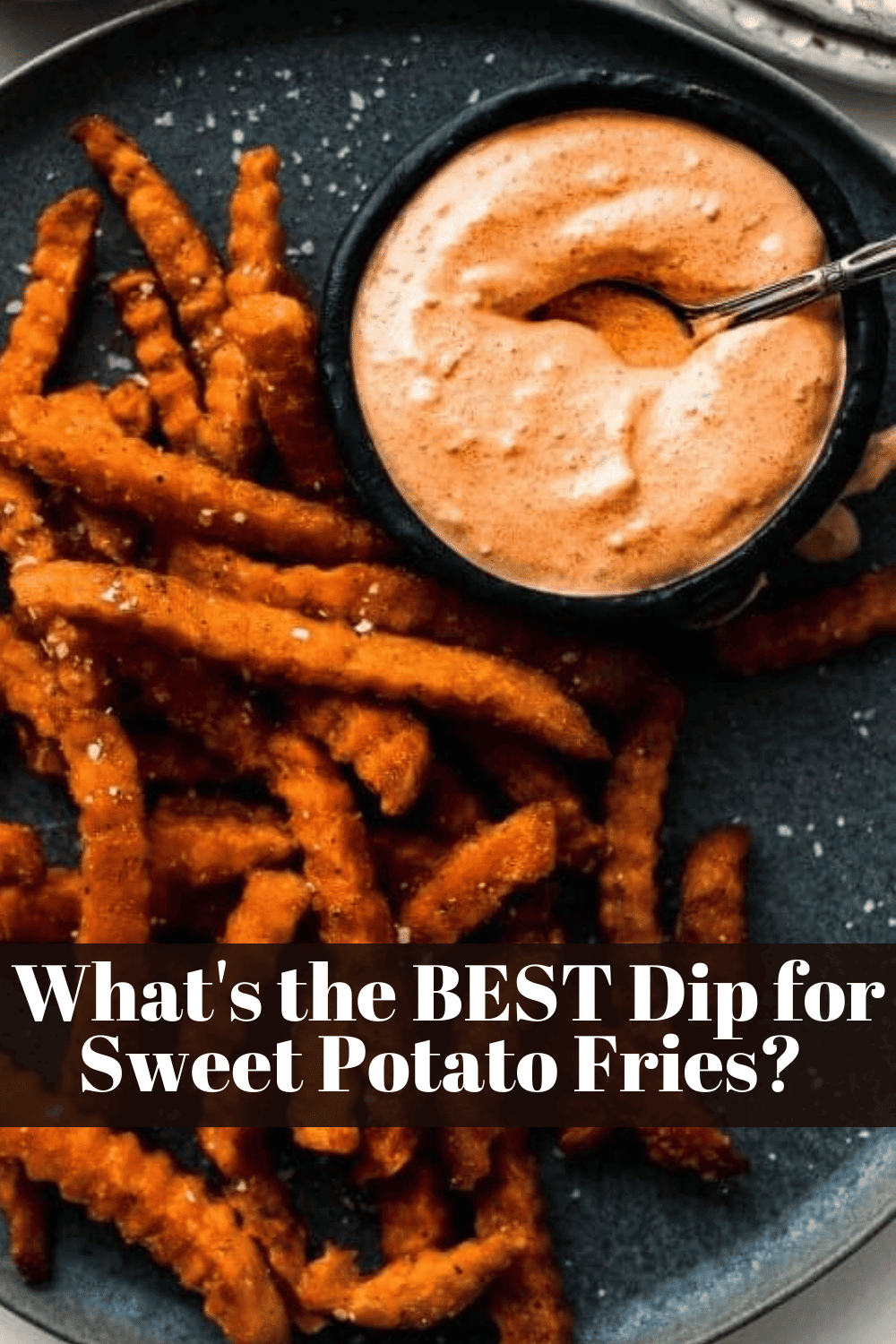 Sweet Potato Fry Dipping Sauce The BEST Recipe!