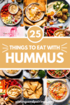 Collage of what to eat with hummus with text overlay.
