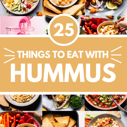 Collage of what to eat with hummus with text overlay.