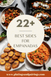 Collage of side dishes for empanadas with text overlay.