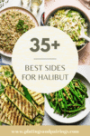 Collage of side dishes for halibut with text overlay.