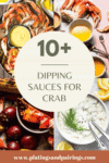 Collage of dipping sauces for crab legs with text overlay.