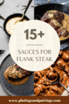Collage of sauces for flank steak with text overlay.