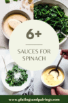 Collage of sauces for spinach with text overlay.