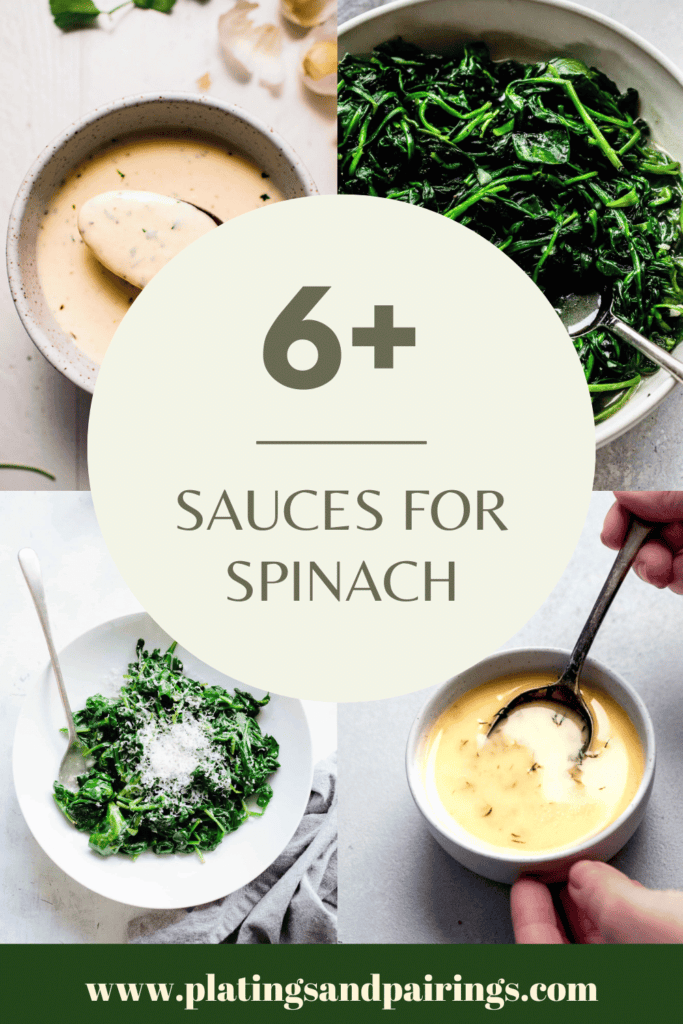 6+ Sauces for Spinach (Easy + Delicious Recipes) Platings + Pairings