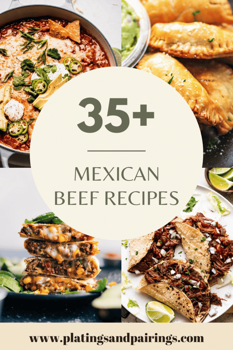 35+ BEST Mexican Beef Recipes (Easy & Authentic) Platings + Pairings