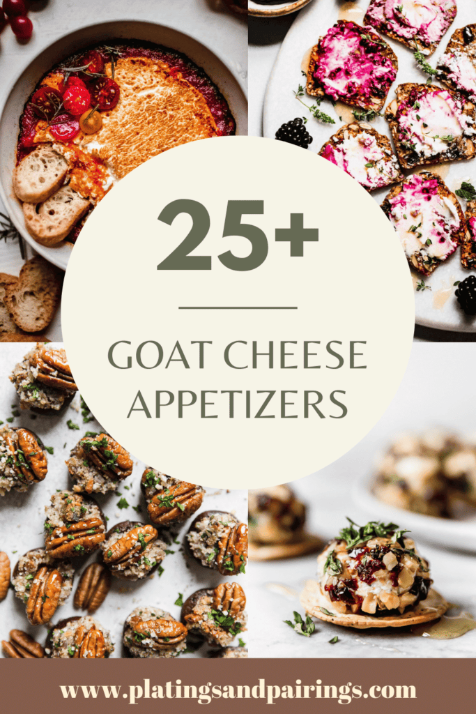 25+ Easy Goat Cheese Appetizers for Your Next Party Platings + Pairings
