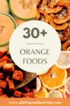 Collage of orange foods with text overlay.