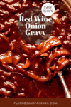Red wine onion gravy pinterest image.