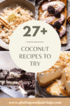 Collage of coconut recipes with text overlay.
