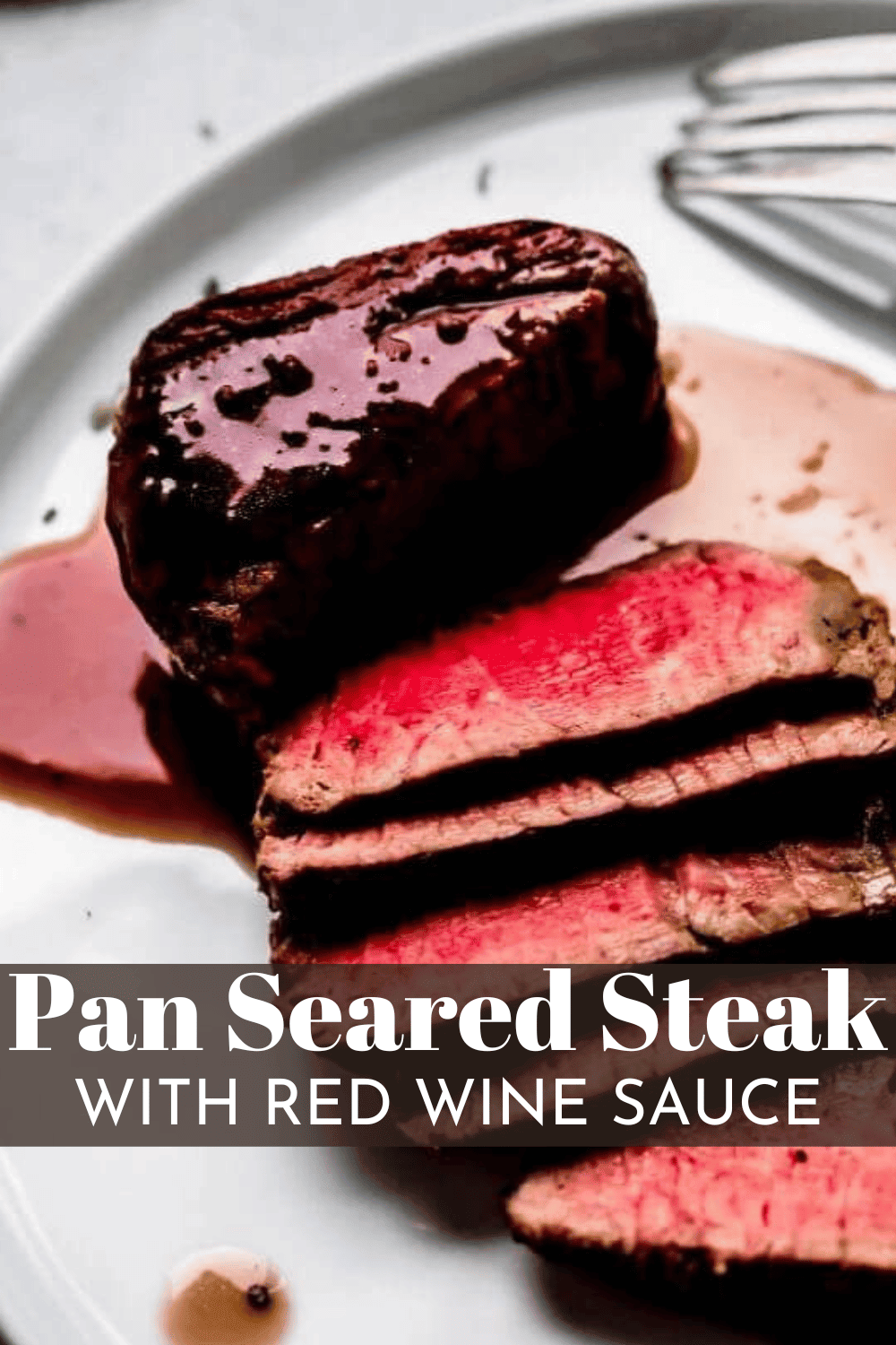 Pan Seared Steak with Red Wine Sauce (Easy Recipe) Platings + Pairings