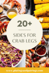 Collage of side dishes for crab legs with text overlay.