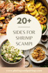 Collage of side dishes for shrimp scampi with text overlay.