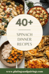 Collage of spinach dinner recipes with text overlay.