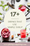 Collage of drinks that use simple syrup with text overlay.