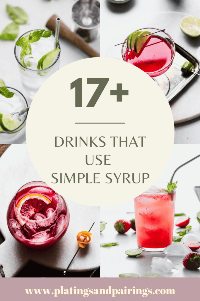 17+ Drinks That Use Simple Syrup (Simple & Delicious) Platings + Pairings