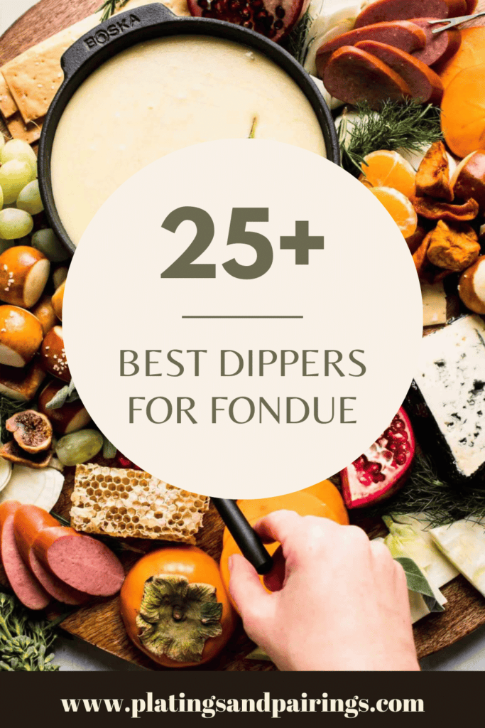 What to Serve with Fondue (25+ Tasty Dippers) Platings + Pairings