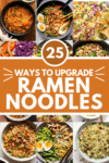 Collage of recipes that use ramen noodles with text overlay.