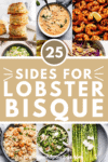 Collage of lobster bisque side dishes with text overlay.