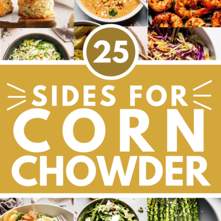 Collage of side dishes for corn chowder with text overlay.