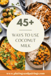 Collage of recipes that use coconut milk with text overlay.