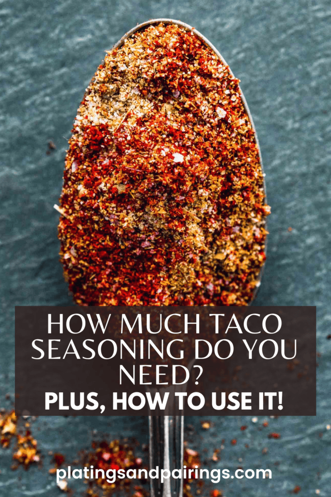 How Much Taco Seasoning is in a Packet? (Quick Answer) Platings
