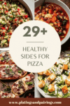 Collage of healthy sides for pizza with text overlay.