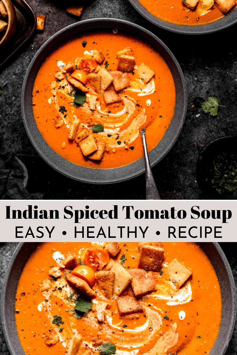 Creamy Indian Tomato Soup with Naan Croutons