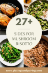 Collage of side dishes for mushroom risotto with text overlay.