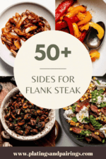 What to Serve with Flank Steak - Platings + Pairings
