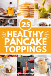 Collage of healthy pancake toppings with text overlay.