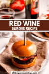 Red wine burger pinterest image.