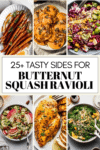 Collage of what to serve with butternut squash ravioli with text overlay.