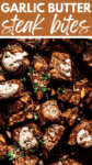 Steak Bites with Garlic Butter Sauce pin