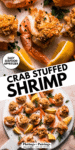 These crab stuffed shrimp are filled with lump crab meat and baked until golden for an elegant seafood dinner or easy appetizer everyone will love.